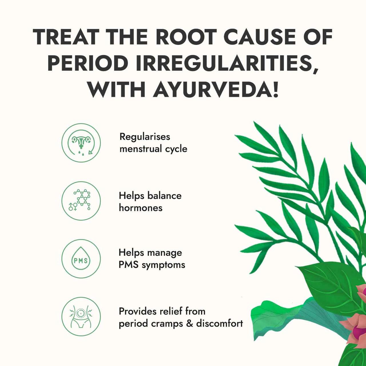 97% women got relief from period pain & cramps in 3 months.

An Ayurvedic Elixir that treats irregular periods. It may also provide relief from conditions like PCOS/PCOD. Made with 5 research backed ayurvedic herbs, it balances hormonal levels naturally.
